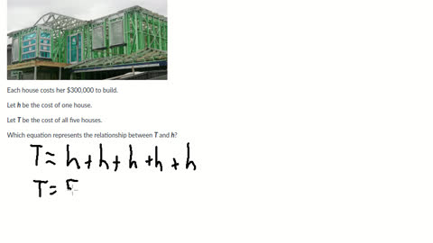 She builds 5 houses at $300,000 each, what is the equation that represents this?