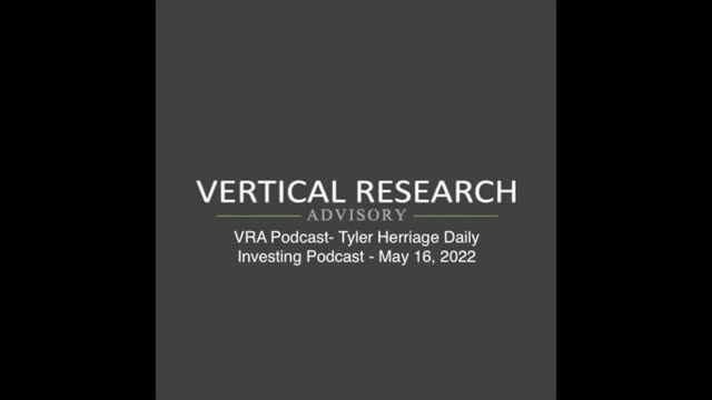 VRA Podcast- Tyler Herriage Daily Investing Podcast - May 16, 2022