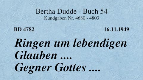 BD 4782 - RINGEN UM LEBENDIGEN GLAUBEN .... GEGNER GOTTES ....