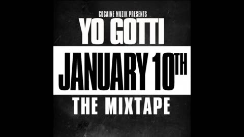 Yo Gotti - January 10th Mixtape