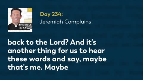 Day 234: Jeremiah Complains — The Bible in a Year (with Fr. Mike Schmitz)