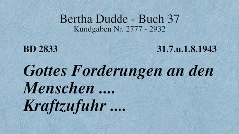 BD 2833 - GOTTES FORDERUNGEN AN DEN MENSCHEN .... KRAFTZUFUHR ....