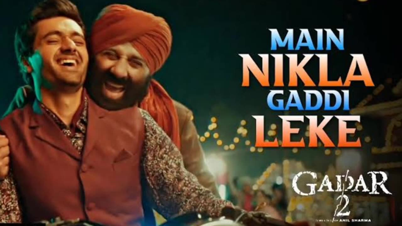 Main Nikla Gaddi Leke || Gadar 2 - Song || Sunny Deol, Ameesha Patel || New Song -2023