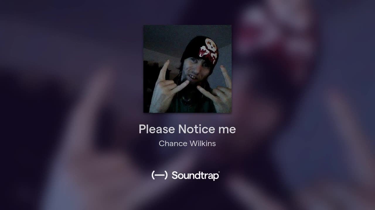 [Cyraxx Youtube 2018-1-19] Please Notice me (Song)