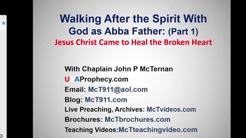 Walking After the Spirit: Part 1 Healing the Brokenhearted