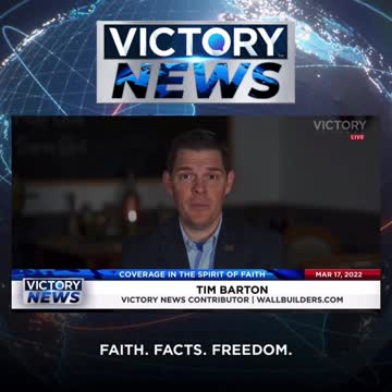 VICTORY News 3/17/22 - 11 a.m. CT: Secure & Protect America (Tim Barton)