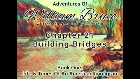 "Adventures of William Bruce" Chapter Twenty One - The Catalyst