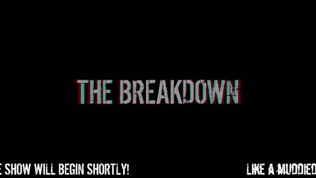 The Breakdown Episode #131: Monday News
