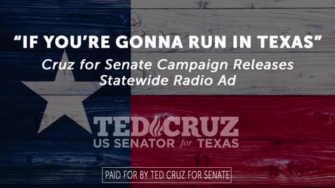 Ted Cruz if you're gonna run in Texas you can't be a liberal man