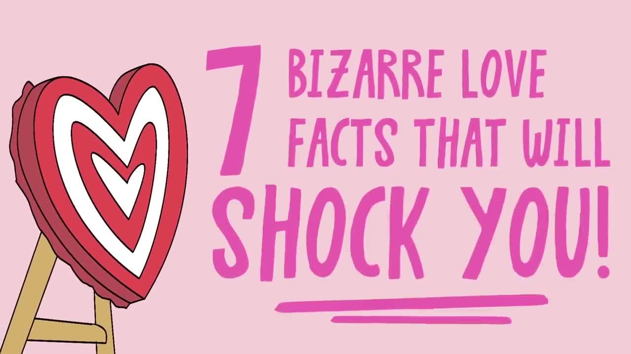 7 Bizarre Love Facts That Will shock