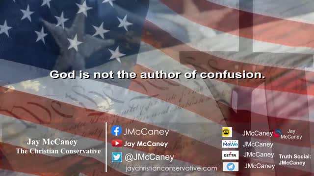 God is not the author of confusion.