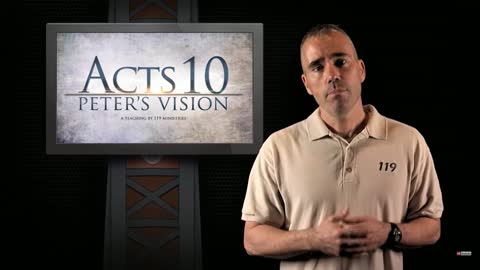 ACTS 10: PETER’S VISION - 119 MINISTRIES