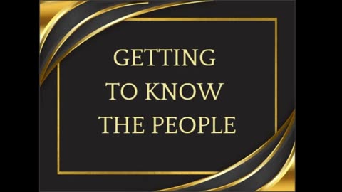 HOW TO DO THE "GETTING TO KNOW THE PEOPLE" PART