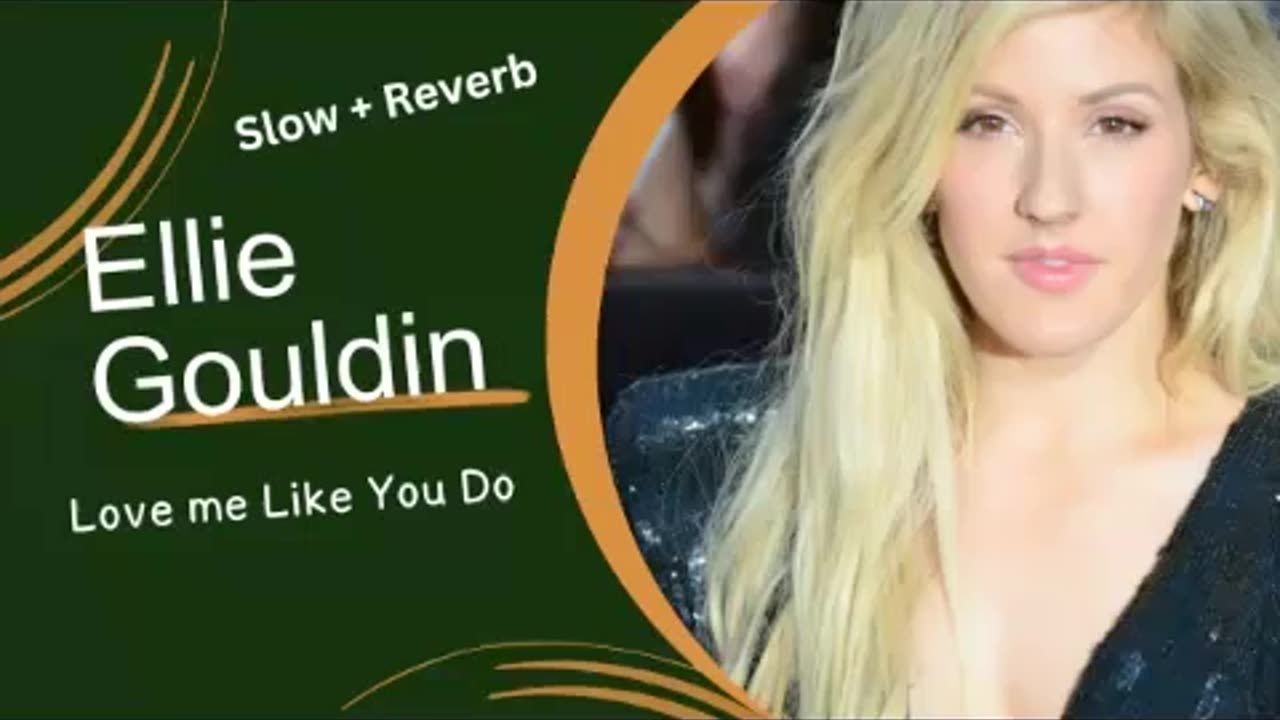 Ellie Goulding Songs Slow and Reverb