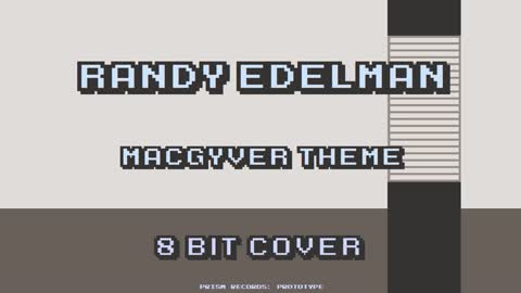 8-Bit Covers #2: Randy Edelman - MacGyver Theme (mastered)