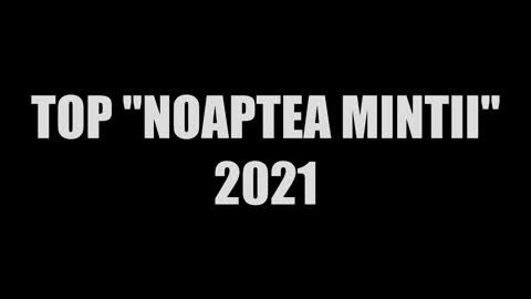 Top "Noaptea mintii" 2021