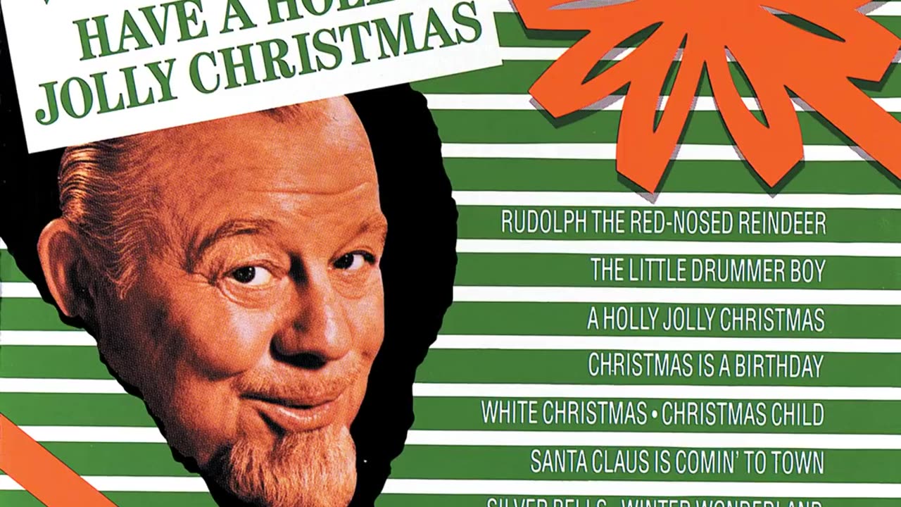 Burl Ives ~ A Holly Jolly Christmas