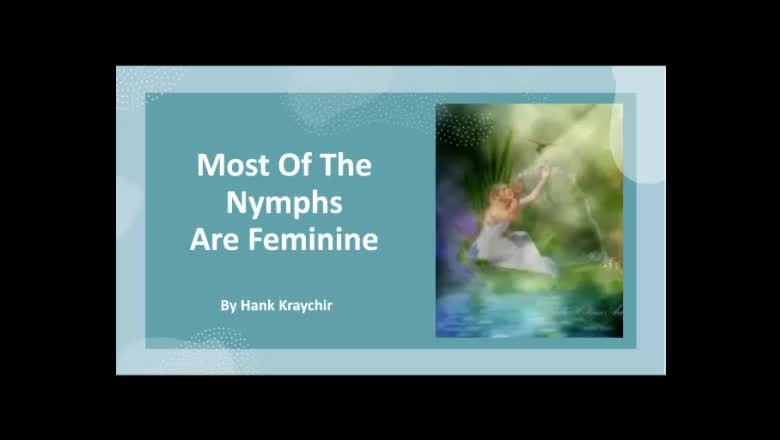 MOST OF THE NYMPHS ARE FEMININE