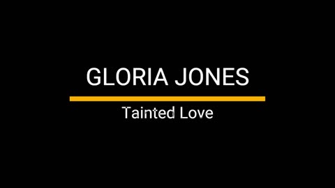 Gloria Jones - Tainted Love