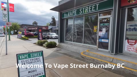 Vape Street - Your Trusted Vape Shop in Burnaby, BC