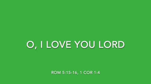 O, I LOVE YOU LORD - [SONGS OF LOVE COLLECTION]