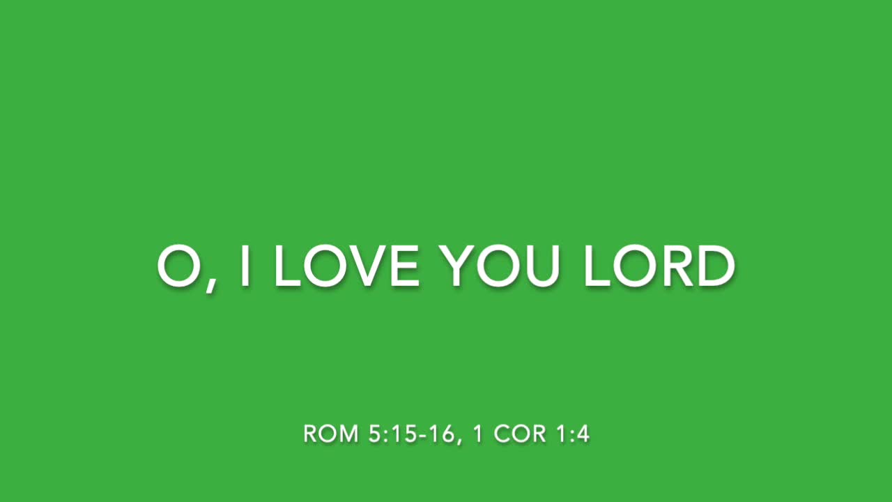 O, I LOVE YOU LORD - [SONGS OF LOVE COLLECTION]