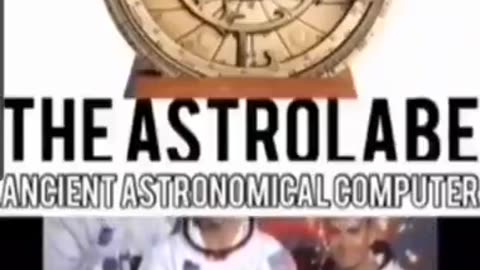 Astrolabe - An ancient navigational instrument which was an astronomical computer