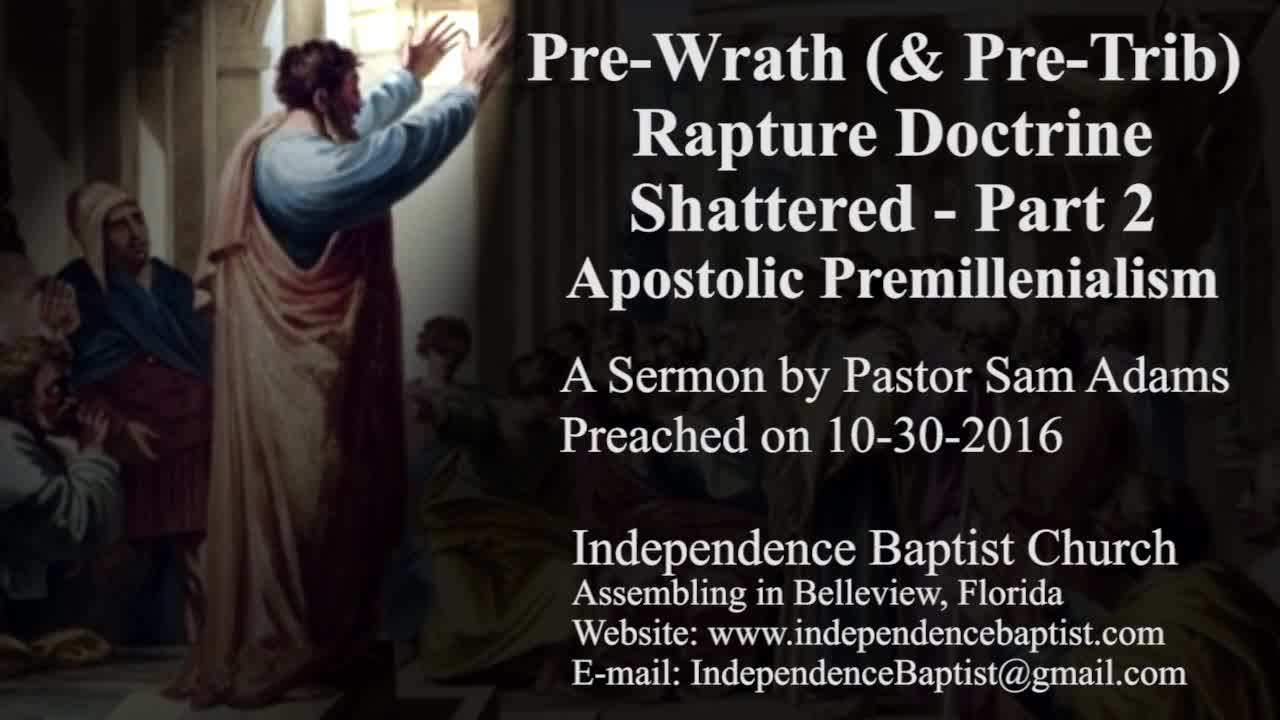 Pre-Wrath (& Pre-Trib) Rapture Doctrine Shattered Part 2: Apostolic Premillennialism