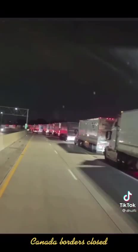 Canadian Truckers Are Striking!!! At US Boarder!