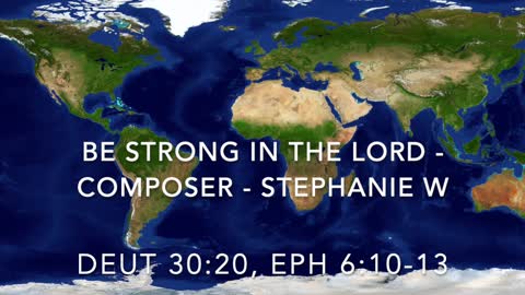 BE STRONG IN THE LORD - COMPOSED BY STEPHANIE W - [SONGS OF STRENGTH COLLECTION]