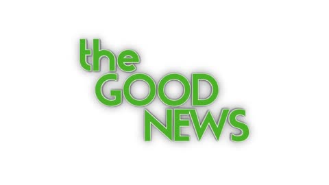 The GOOD NEWS TV Show - Uplifting The World!