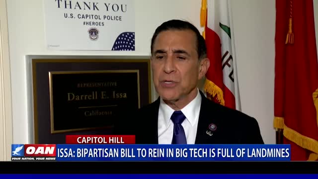 Rep. Issa: Bipartisan bill to rein in Big Tech is full of landmines