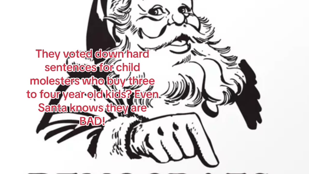 Even Santa knows they are evil!