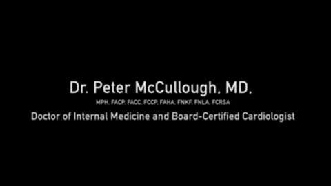 Dr. Peter McCullough Warns of the Dangers of all the Covid Vaccines