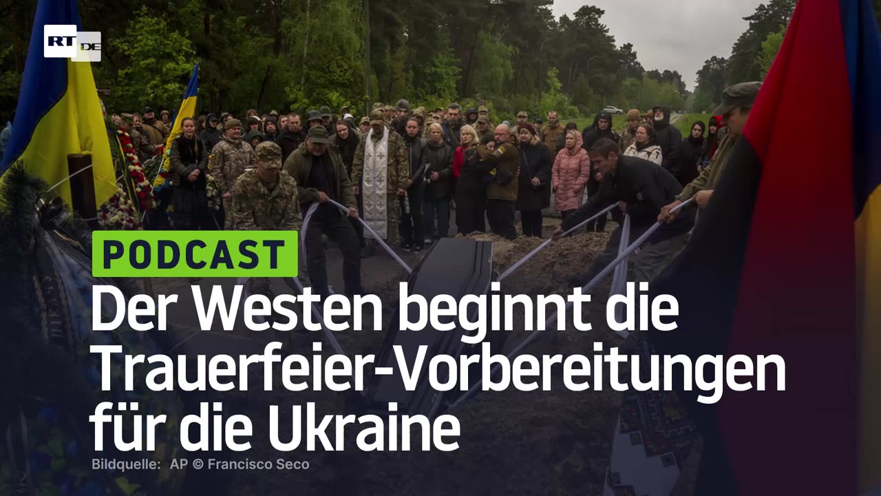 Der Westen beginnt die Trauerfeier-Vorbereitungen für die Ukraine