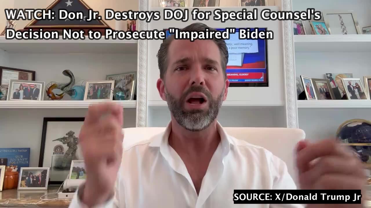 WATCH: Don Jr. Destroys DOJ for Special Counsel's Decision Not to Prosecute "Impaired" Biden