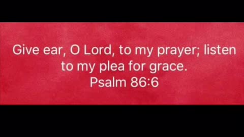 Psalm 86:6 bible verse to memorize