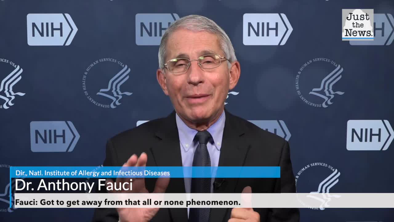 Fauci: Got to get away from that all or none phenomenon.