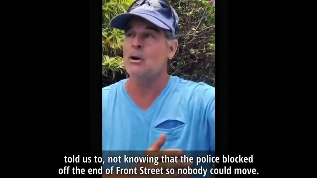 Man Escapes Maui Police KILL ZONE: "They Blocked Everything Off & Forced Everybody On Front Street"