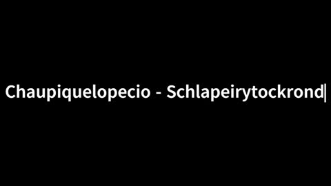 Chaupiquelopecio - Schlapeirytockrond