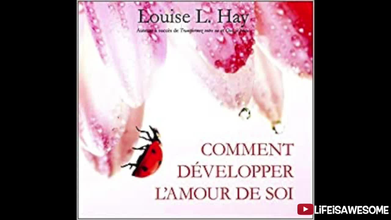 Comment développer l'amour de soi - Louise L. Hay - Livre audio