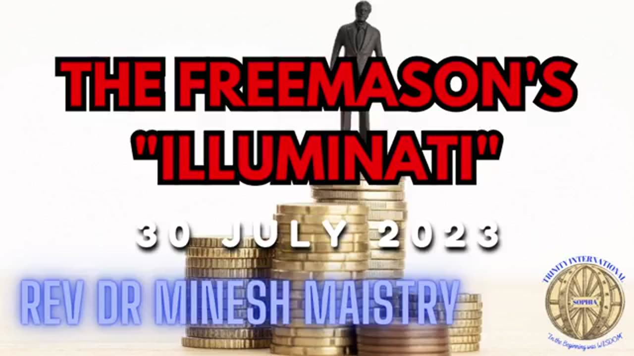 THE FREEMASON'S "ILLUMINATI" (Sermon: 30 July 2023) - Rev Dr Minesh Maistry