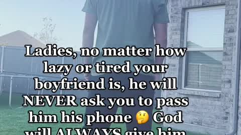 Ladies, no matter how lazy or tired your boyfriend is