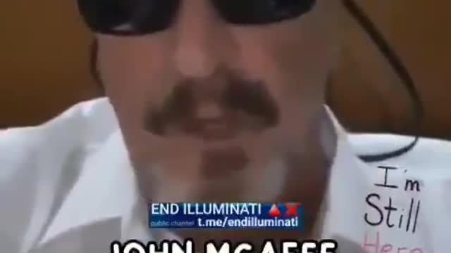 John MacAfee Telling US a message...