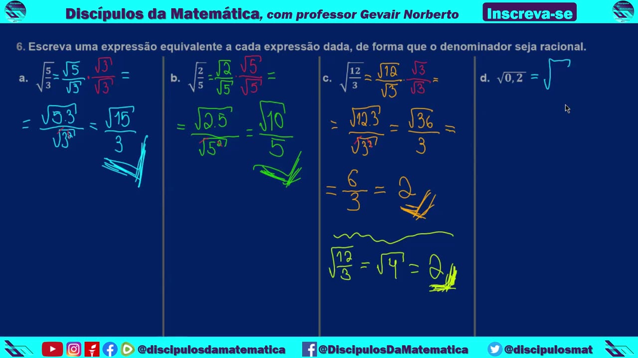 Em casa 06) Escreva uma expressão equivalente, com denominador racional - Discípulos da matemática