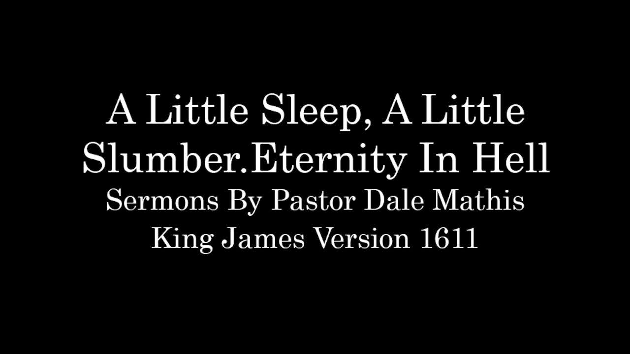 A Little Sleep, A Little Slumber, Then Eternity In Hell