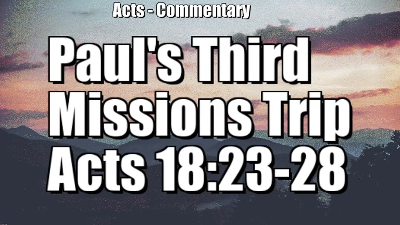 Paul's Third Missionary Journey - Acts 18:23-28