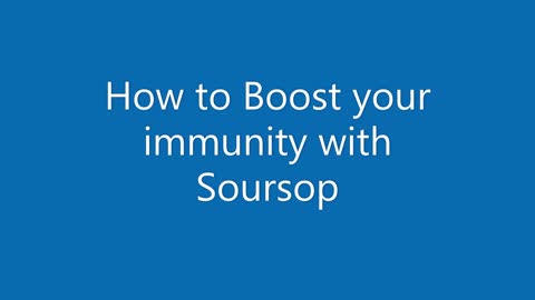 Boosting Your Immunity System with SouRSOP leaves
