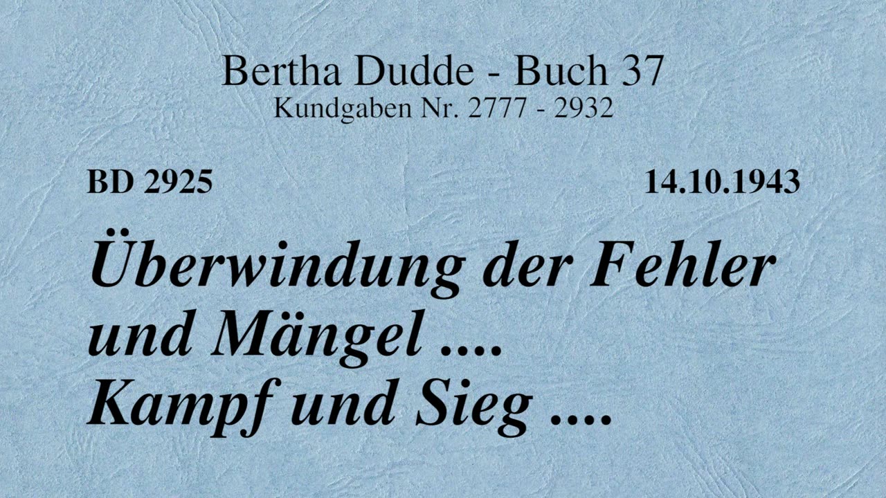 BD 2925 - ÜBERWINDUNG DER FEHLER UND MÄNGEL .... KAMPF UND SIEG ....