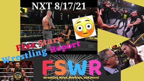 NXT 8/17/21 & AEW Dynamite 8/18/21 Recap/Review/Results